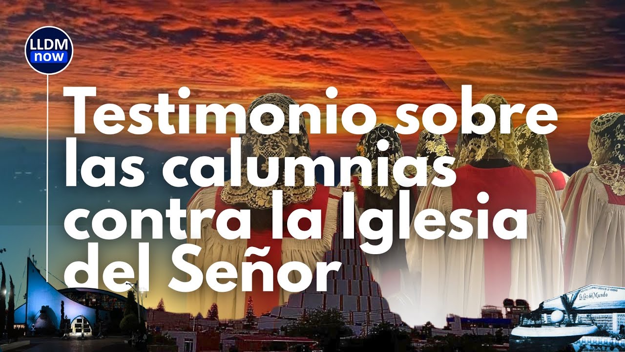 Testimonio de algunas de las calumnias contra la Iglesia del Señor desde el año 1942 - LLDM