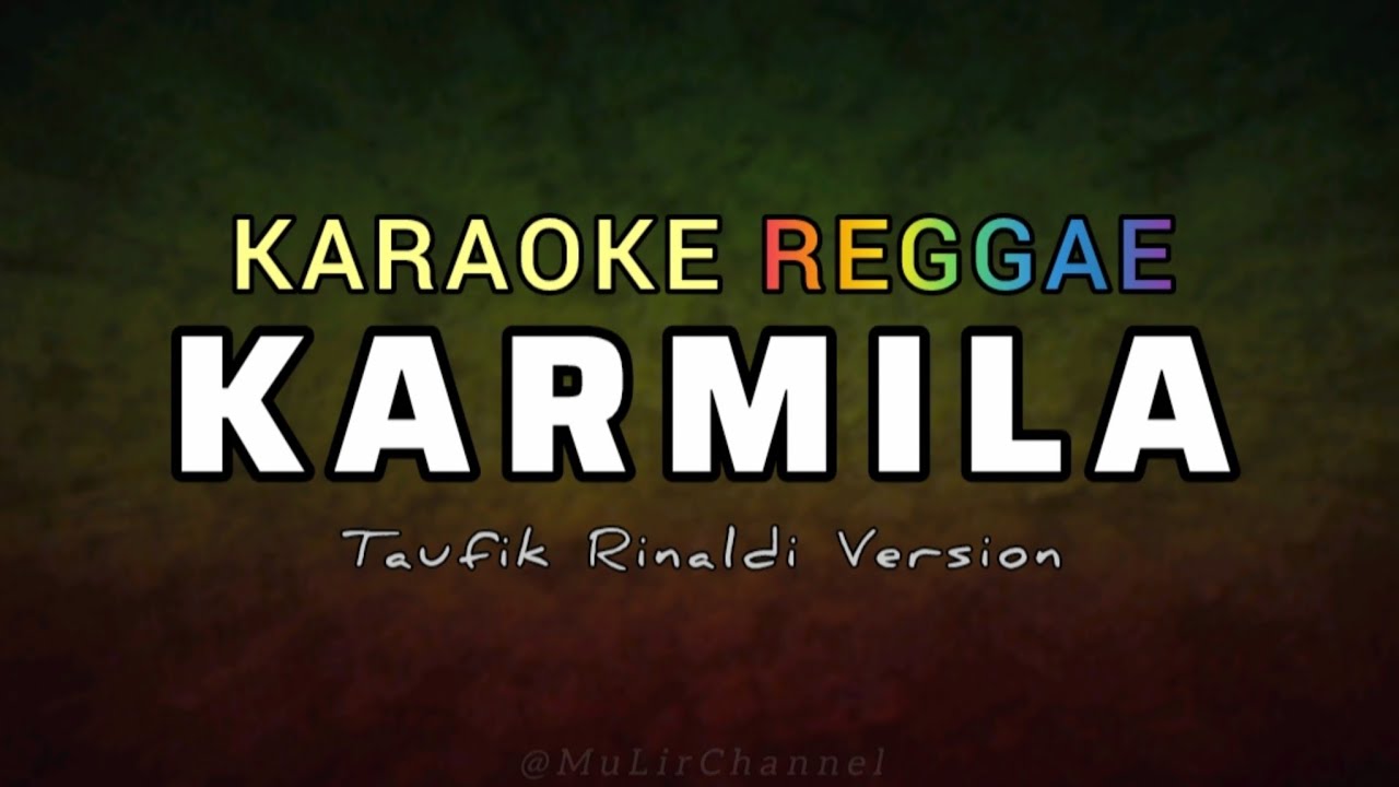 Karmila - Farid Hardja | Karaoke Reggae | Taufik Rinaldi Version