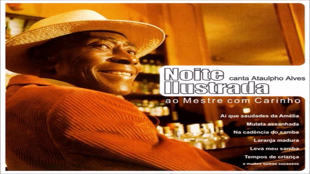 Noite Ilustrada - Canta Ataulpho Alves - 2003 - ( Cd Completo )