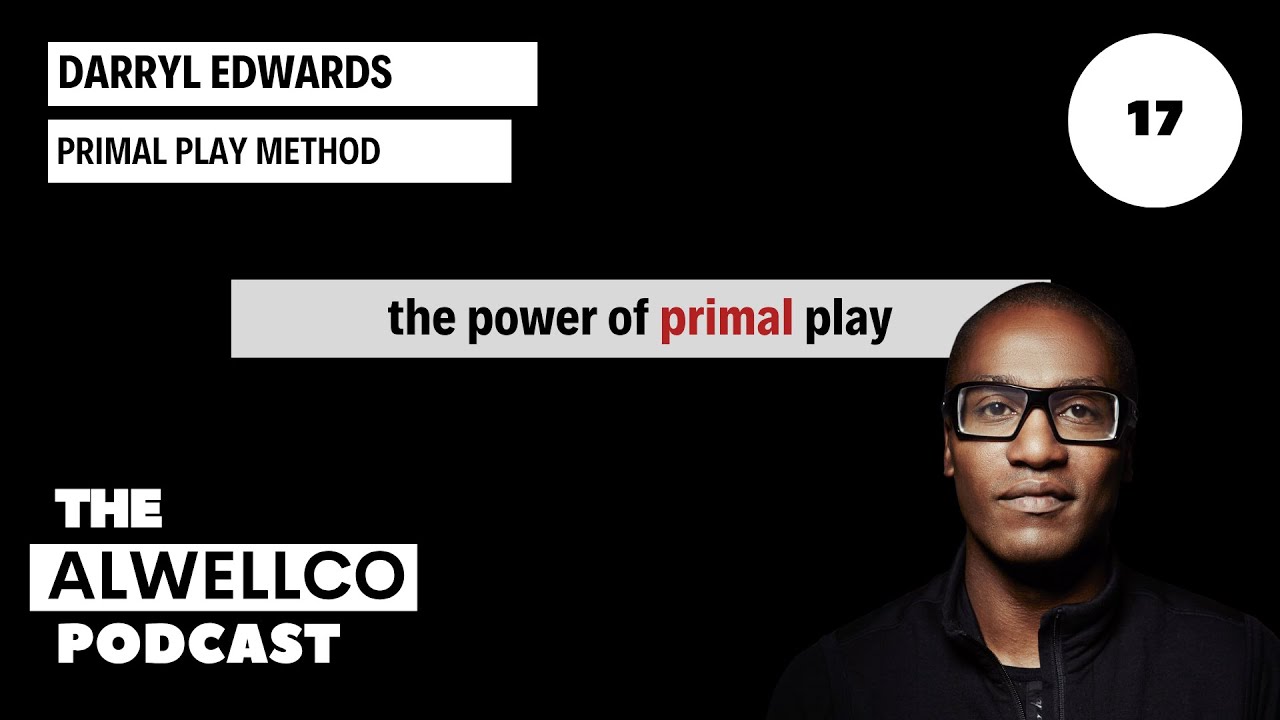 Darryl Edwards: The Power of Primal Play – Rediscovering Joy and Health Through Movement