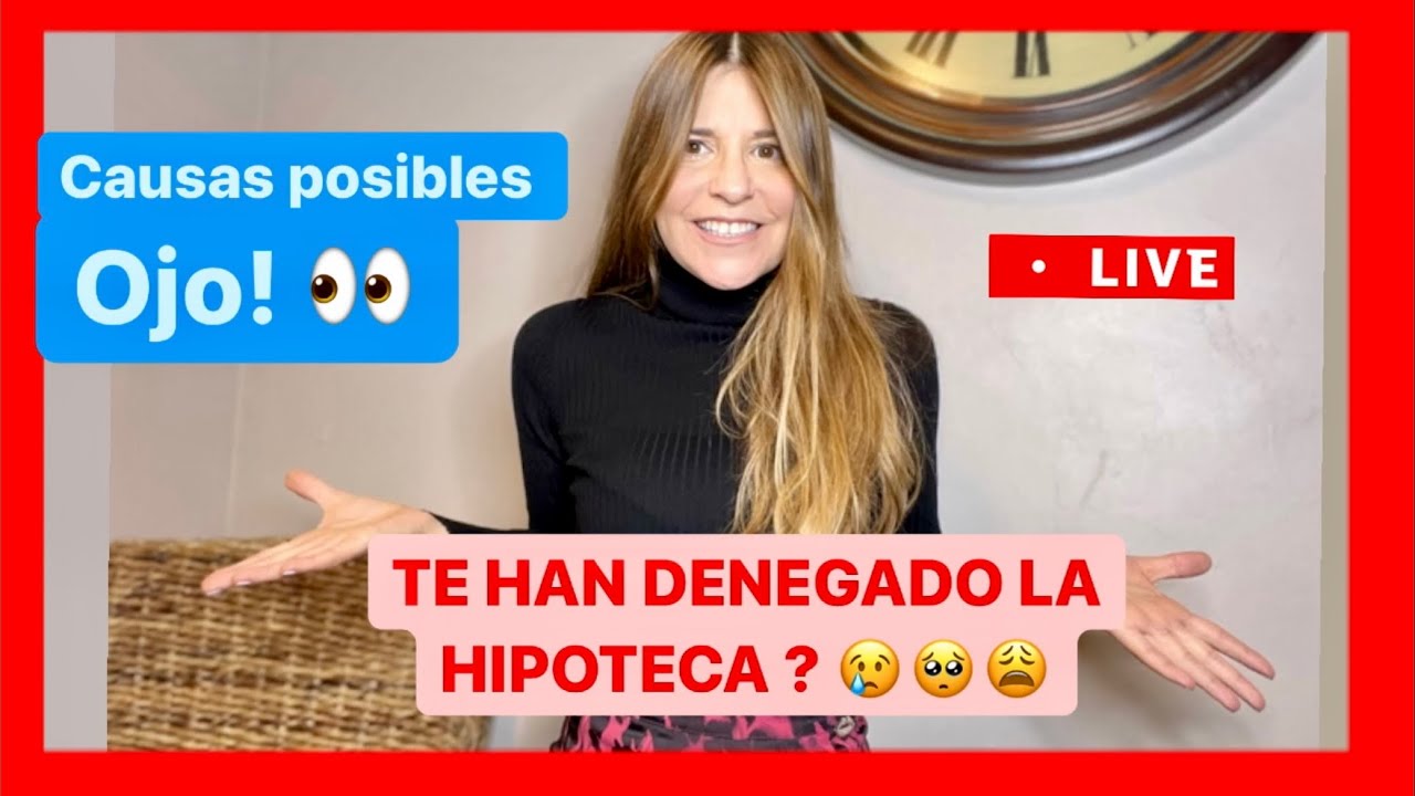 ⛔️Causas de DENEGACIÓN DE HIPOTECA 💸