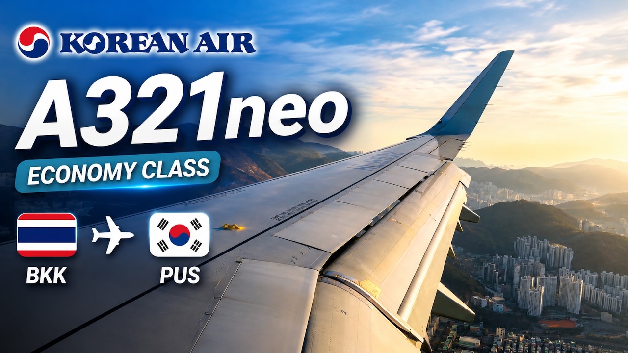 [TRIP REPORT] Korean Air Airbus A321neo (Economy Class) Bangkok Suvarnabhumi - Busan Gimhae