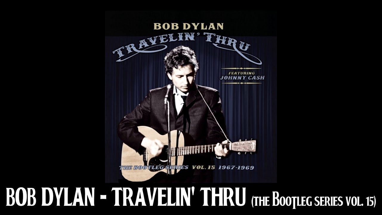 Witmer Reviews: Bob Dylan - Travelin' Thru 1967-1969 (The Bootleg Series Vol. 15)