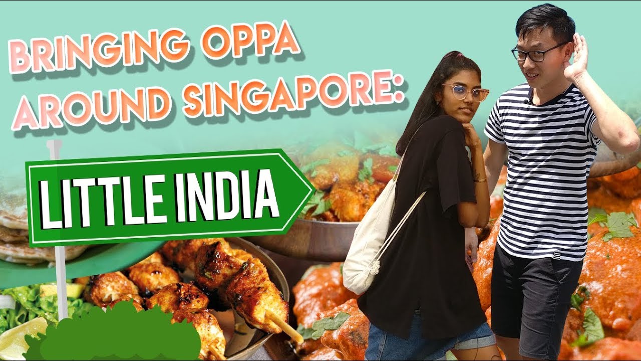 Bringing Oppa Around Singapore: Best Little India Food Guide | EP 3