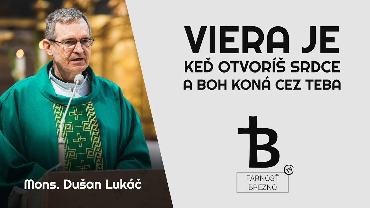 Viera je, keď otvoríš srdce a Boh koná cez Teba. │ o. Dušan Lukáč