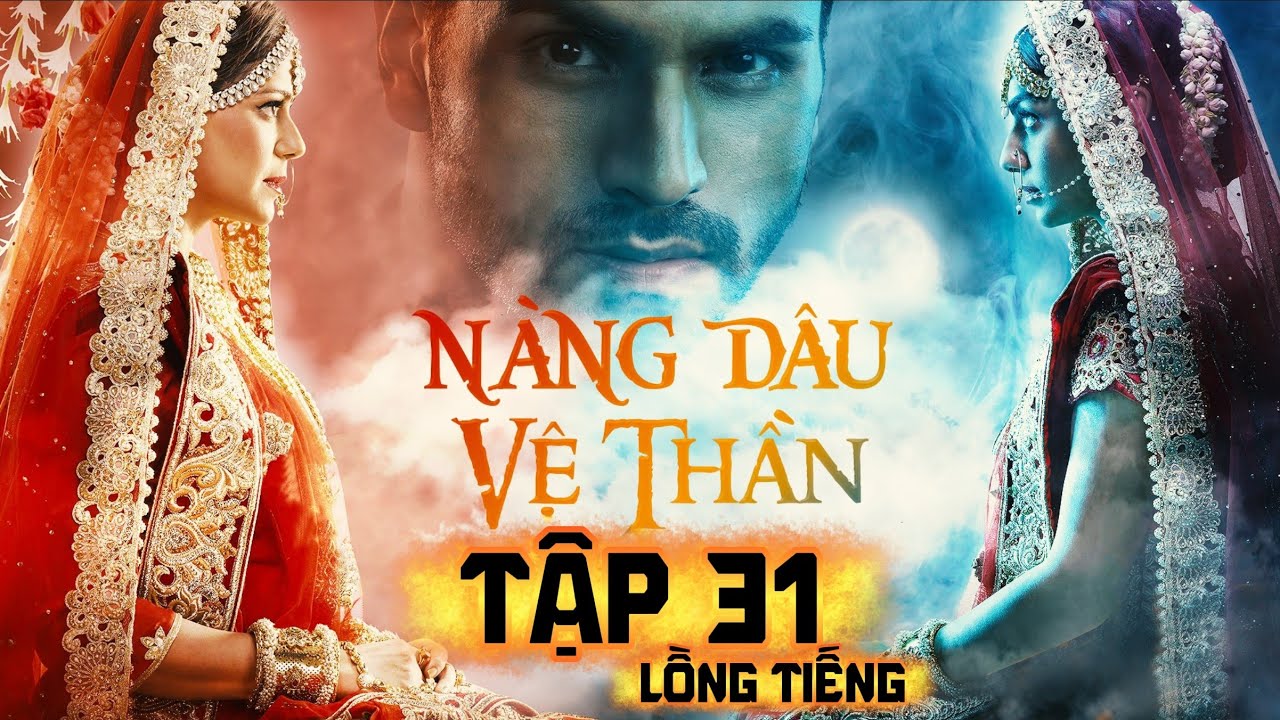 CUỘC CHIẾN VỚI PHÙ THỦY – TẬP 31 | LỒNG TIẾNG | FULL HD | PHIM ẤN ĐỘ 2026