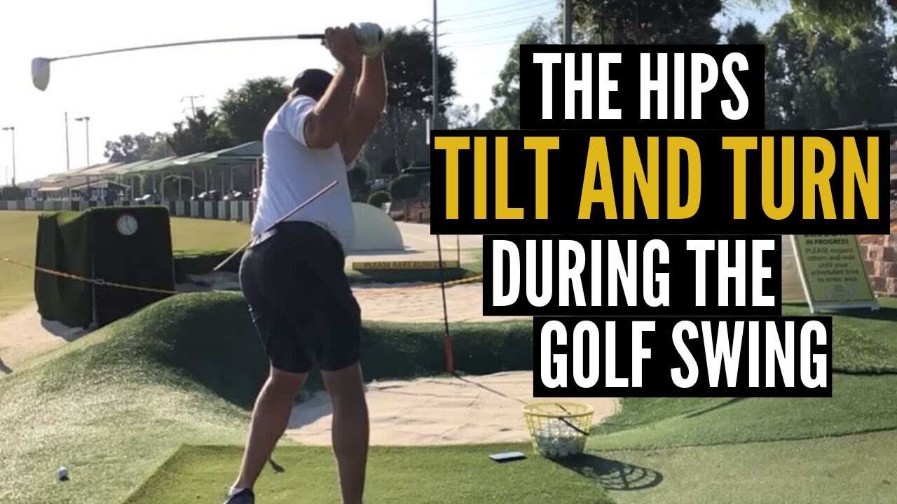 The Hips Tilt AND Turn in the Golf Swing!
