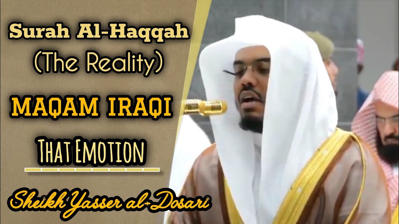 Maqam Iraqi | Recitation with Emotion | Surah Al-Haqqah | Sheikh Yasser al-Dosari | #ياسر_الدوسري