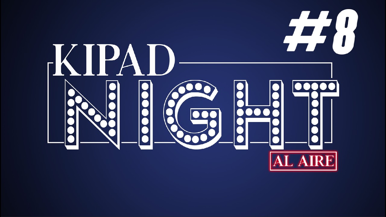 KIPAD NIGHT #8