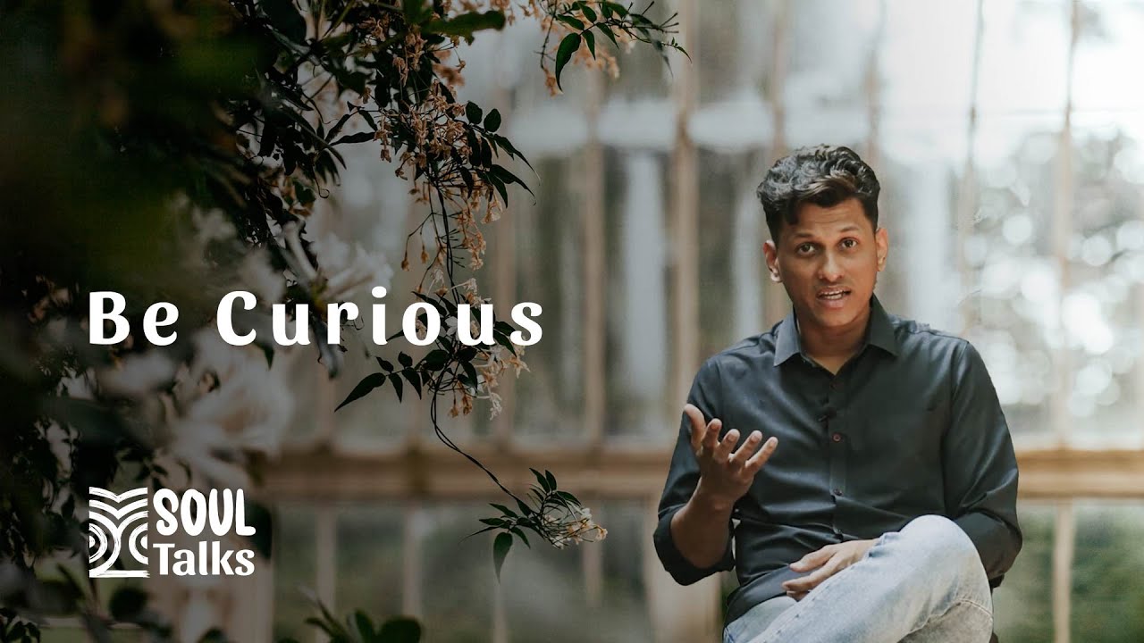 Soul Talks Episode 2: Be Curious