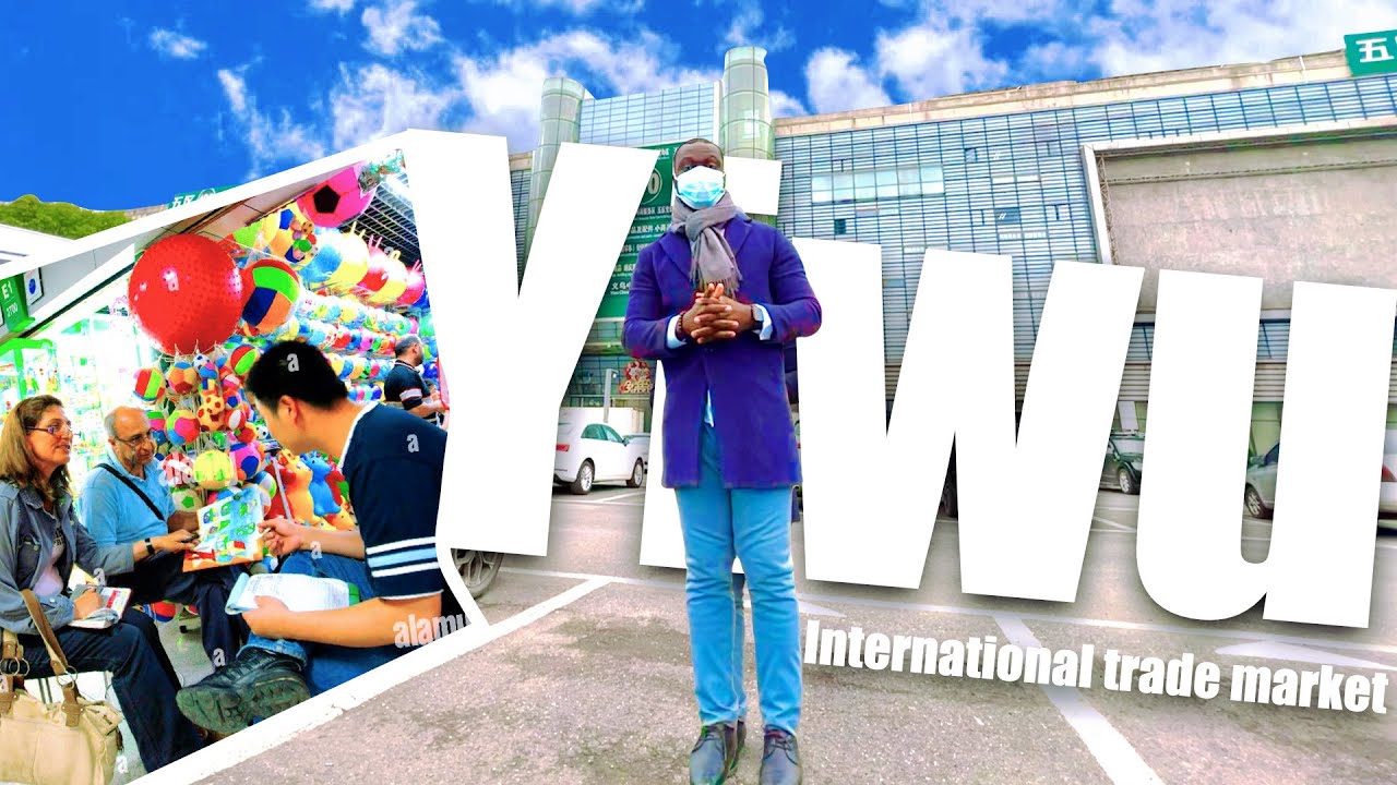 District 05 : yiwu International trade market tour | EASY TRADE AFRICA