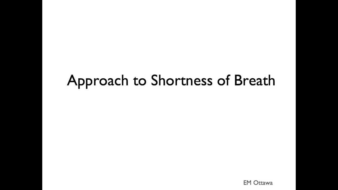 Approach to Shortness of Breath