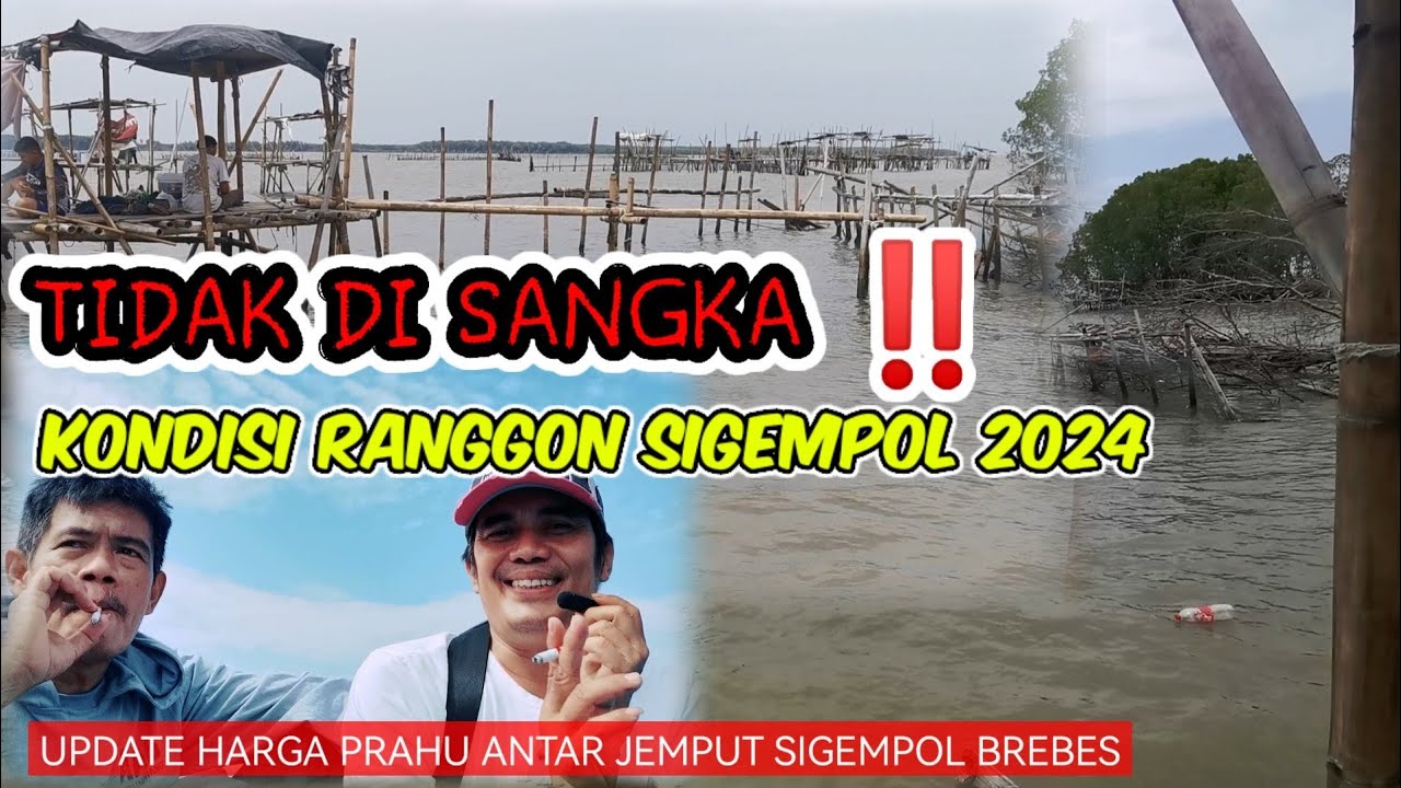 KONDISI TERBARU RANGGON SIGEMPOL BREBES 2024|SPOT KAKAP PUTIH RANGGON UJUNG SIGEMPOL