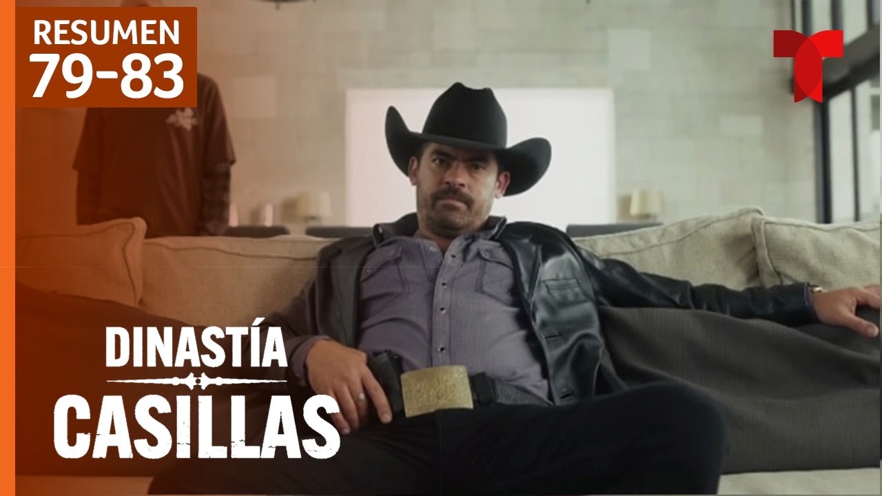 Dinastía Casillas, resumen episodios 79 al 83 | El Señor de los Cielos