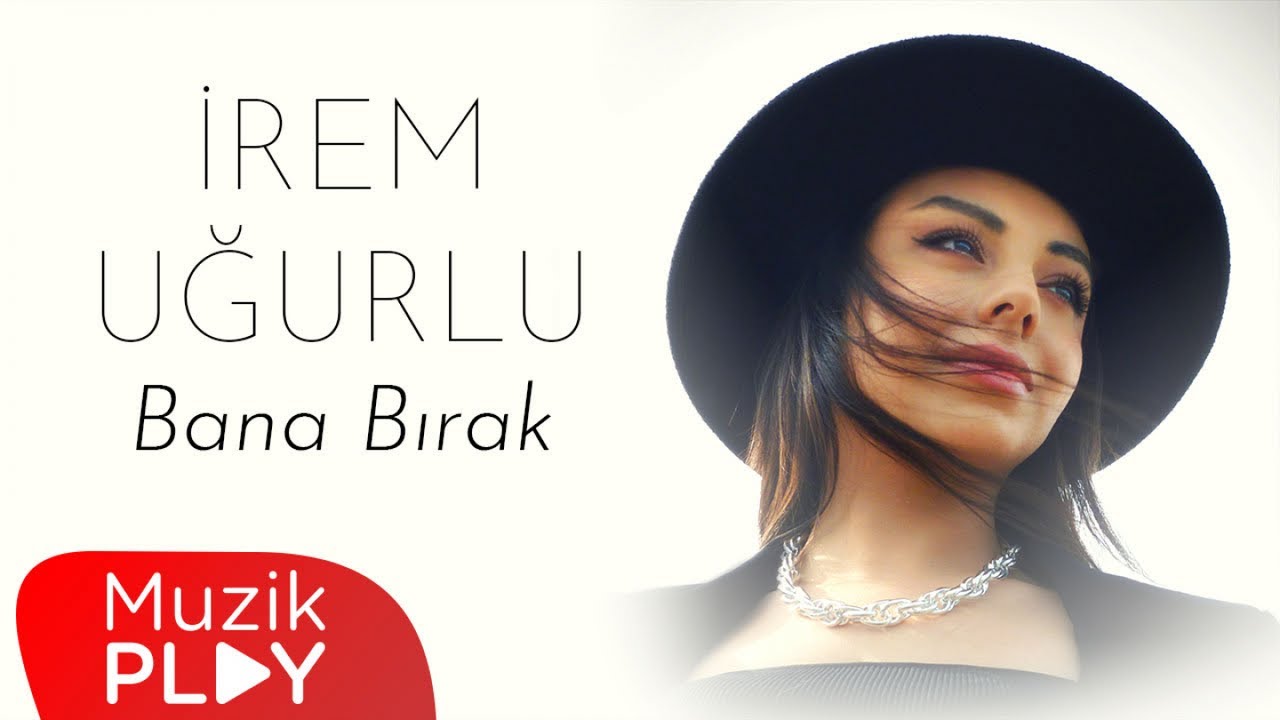 İrem Uğurlu - Bana Bırak (Official Lyric Video)