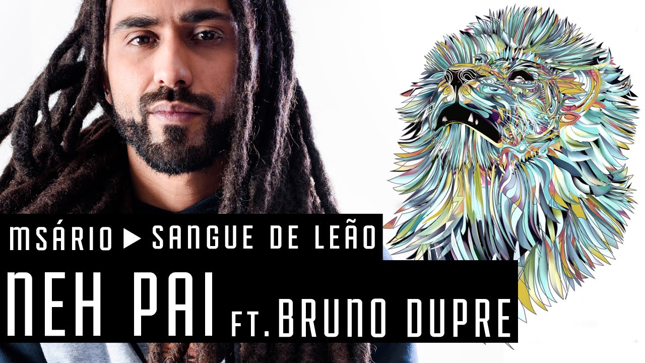 Ms&aacute;rio - Sangue de Le&atilde;o - N&eacute;h Pai - Feat Bruno Dupre