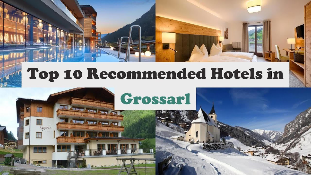 10 лучших рекомендуемых отелей в Гроссарле | Роскошные отели в Гроссарле