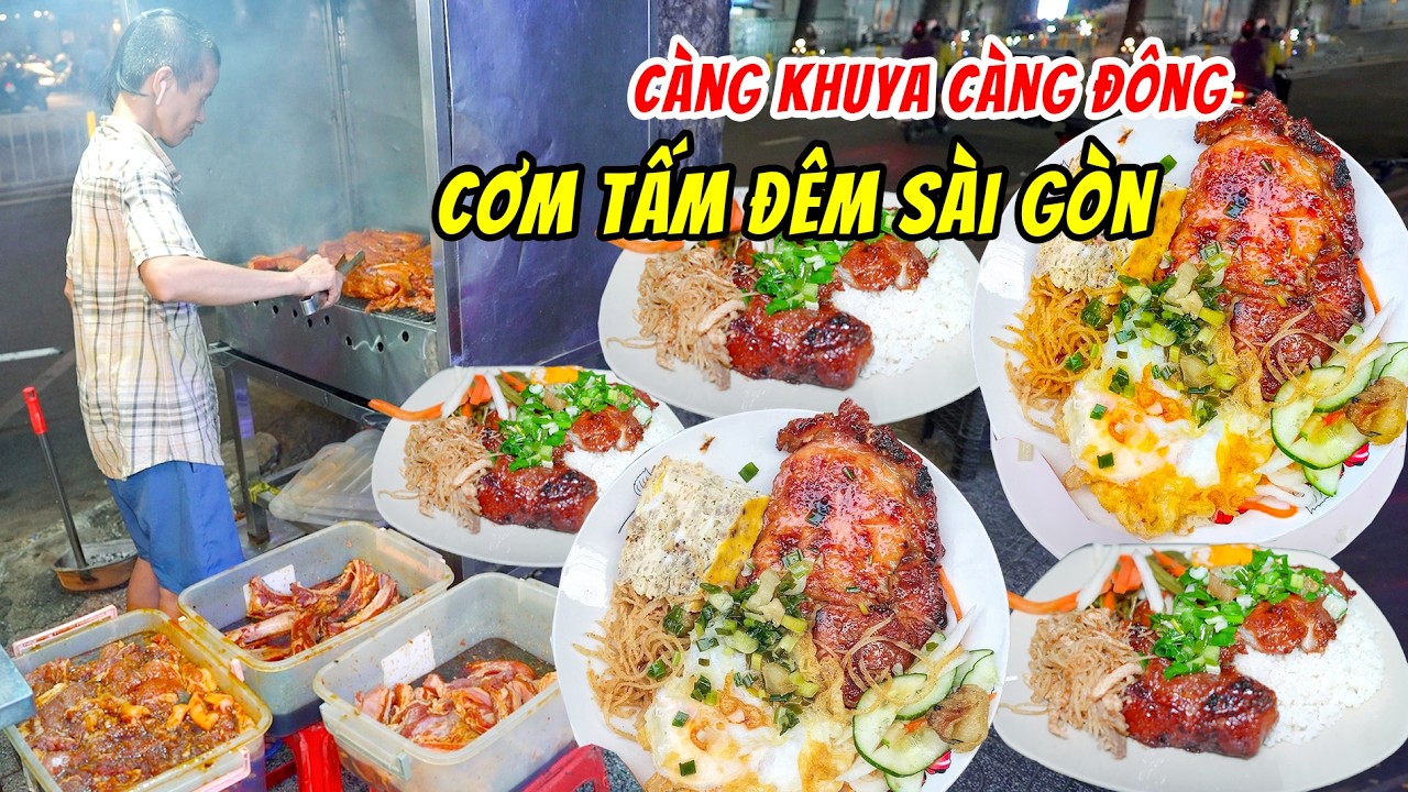 Truy Tìm Cơm Tấm Đêm Ngon Nổi Tiếng Càng Khuya Càng Đông Ở Sài Gòn