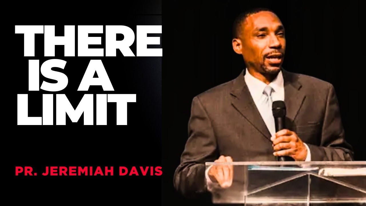 THERE IS A LIMIT TO GOD'S FORBEARANCE ~ Pr. JEREMIAH DAVIS @2026