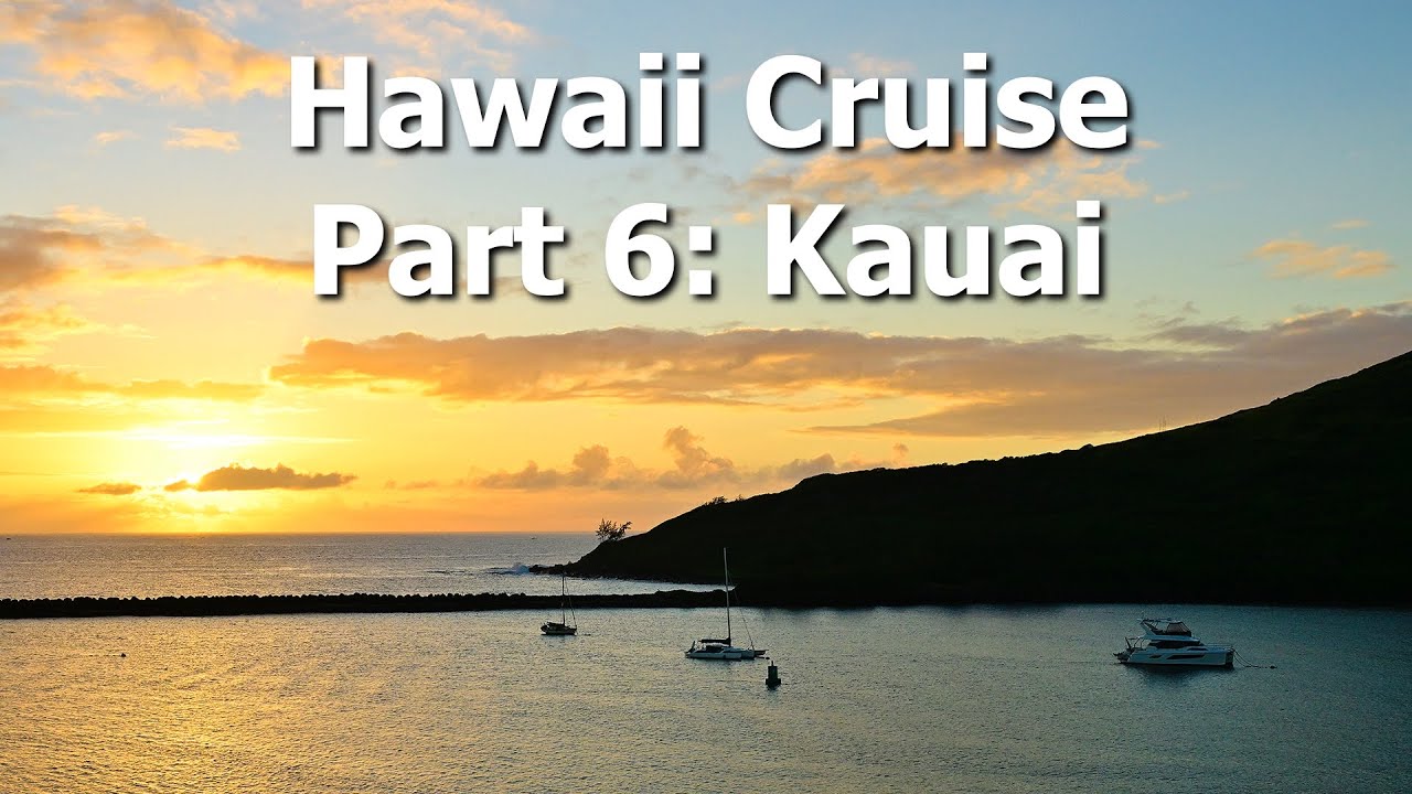 Hawaii Cruise 2026 - Ruby Princess - Part 6 - Kauai