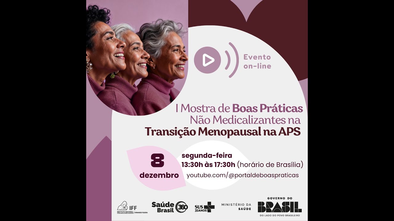 I Mostra de Boas Práticas Não Medicalizantes na Transição Menopausal na APS