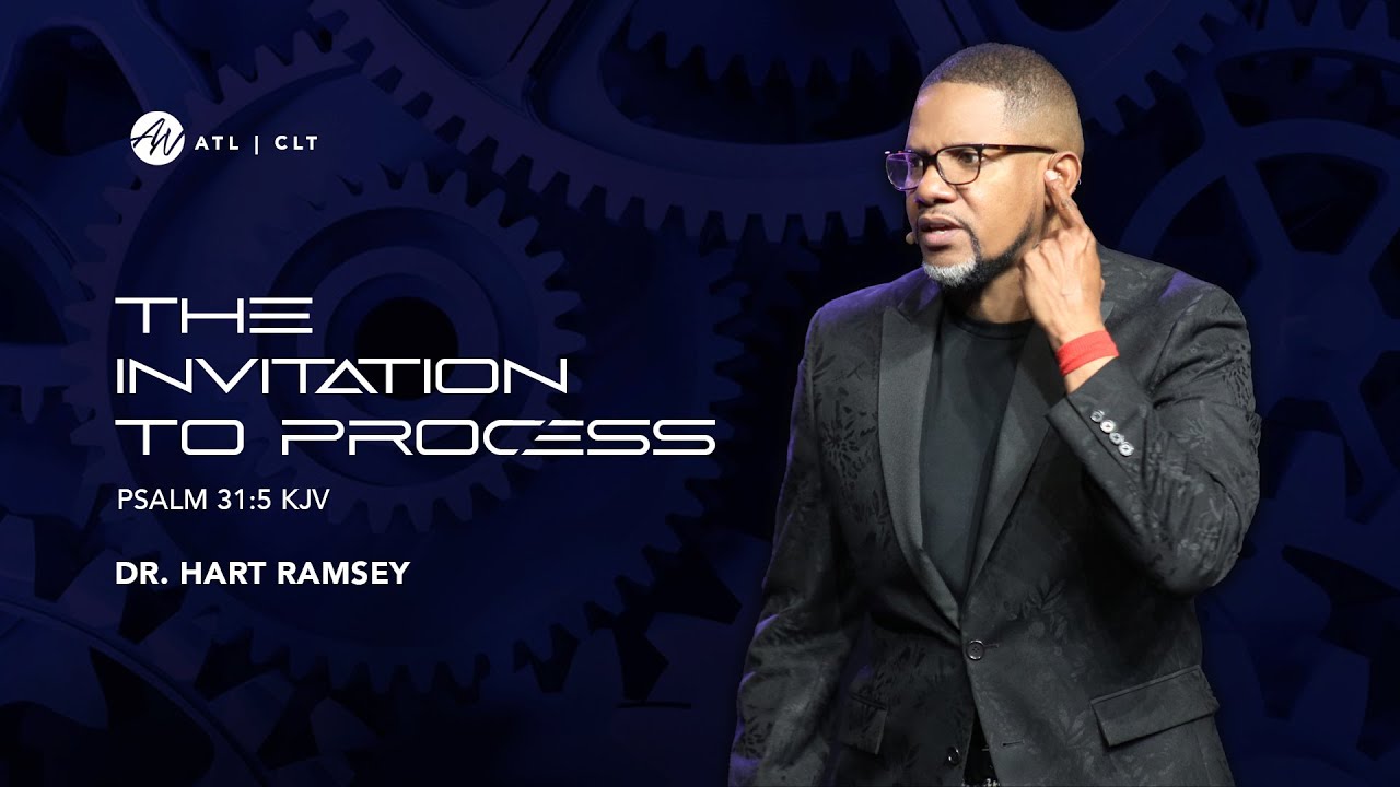 THE INVITATION TO PROCESS | Dr. Hart Ramsey