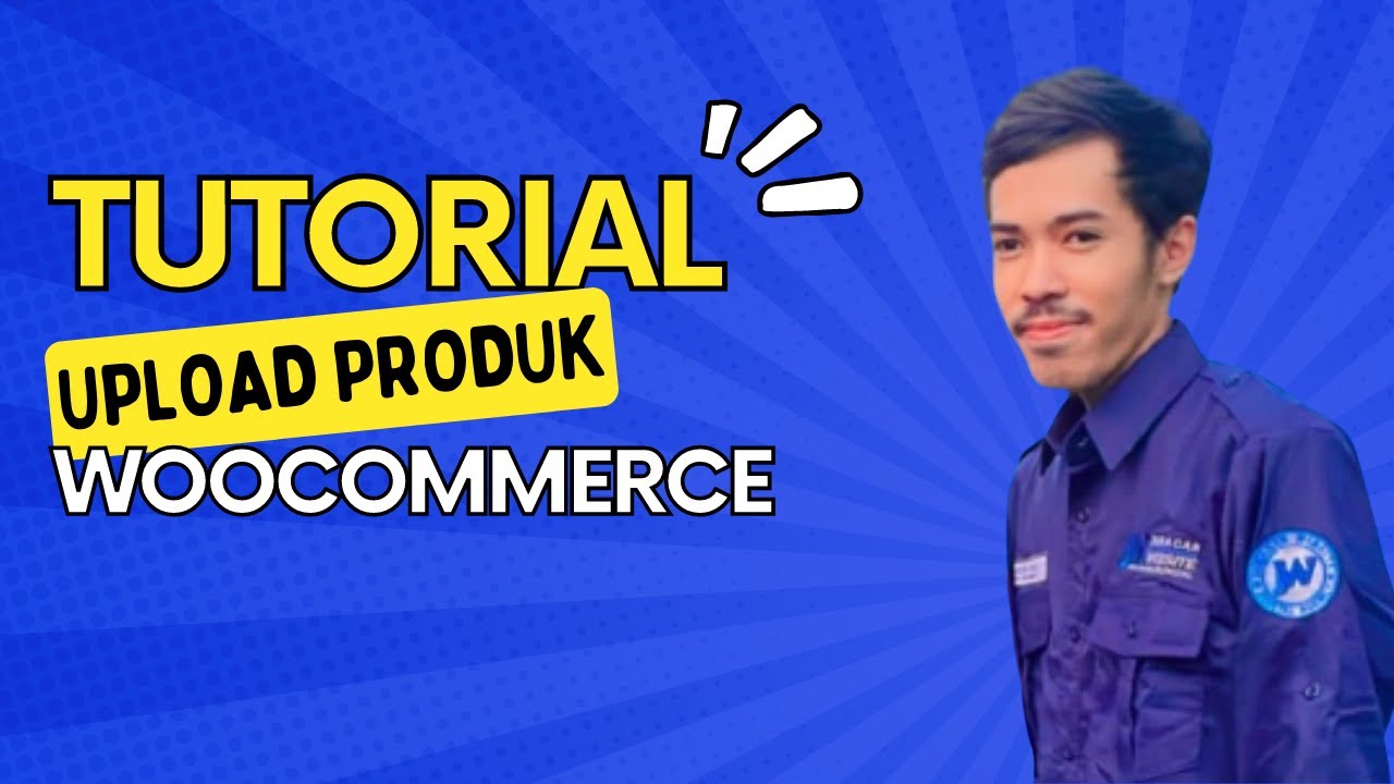 Tutorial Cara upload Product Wordpress WooCommerce Elementor