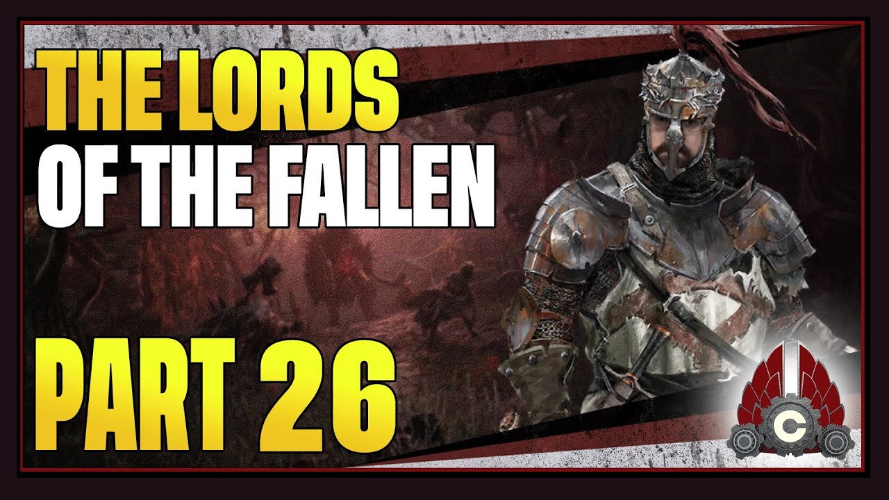 CohhCarnage Plays Lords Of The Fallen 2023 (Early Access From HEXWORKS) - Part 26