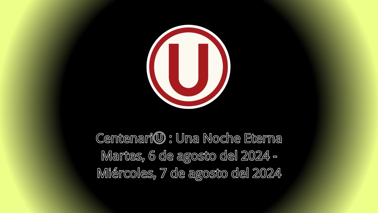 CentenariⓊ : Una Noche Eterna | Cobertura Completa