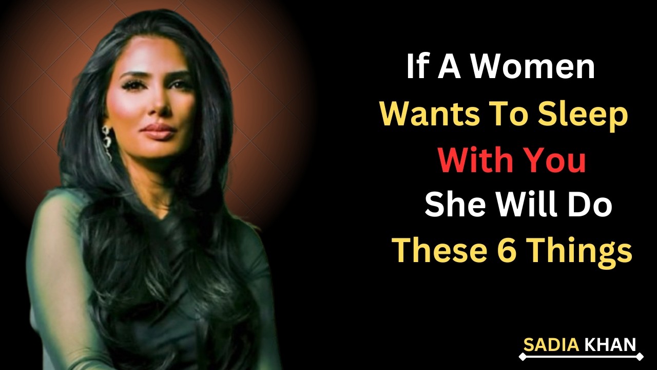 REVEALED 3 Clear Signs a Woman Wants Intimacy With You|| Sadia Khan Female Psychology