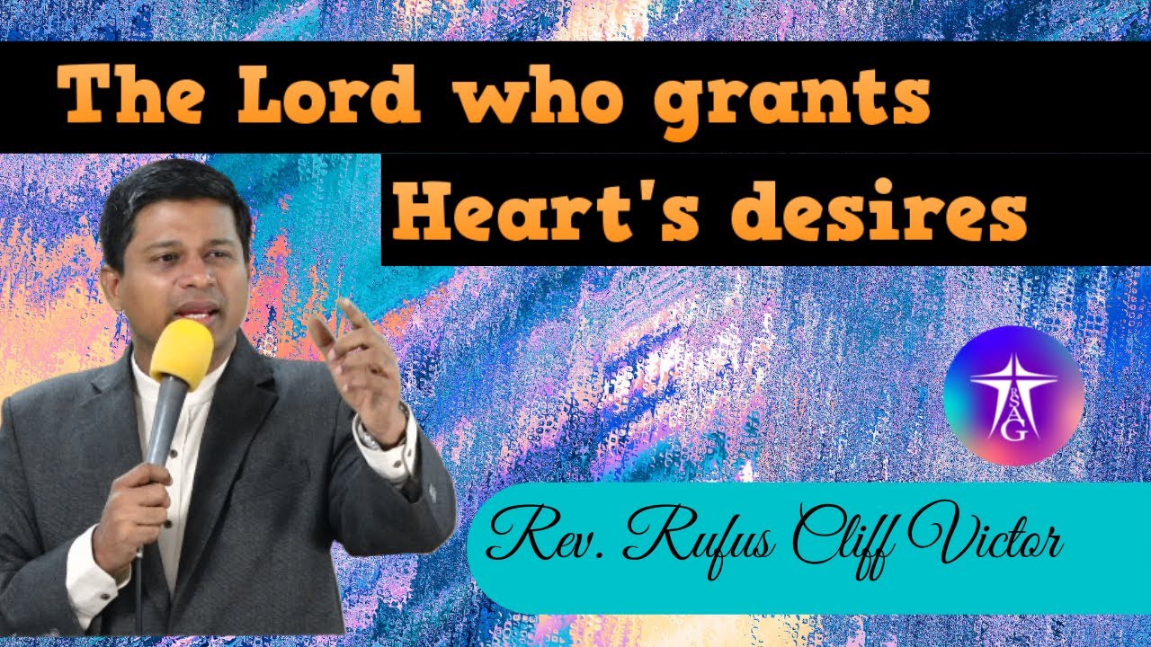 The Lord who grants heart's desires [Pastor Rufus Cliff Victor] Sun. 05-09-2021