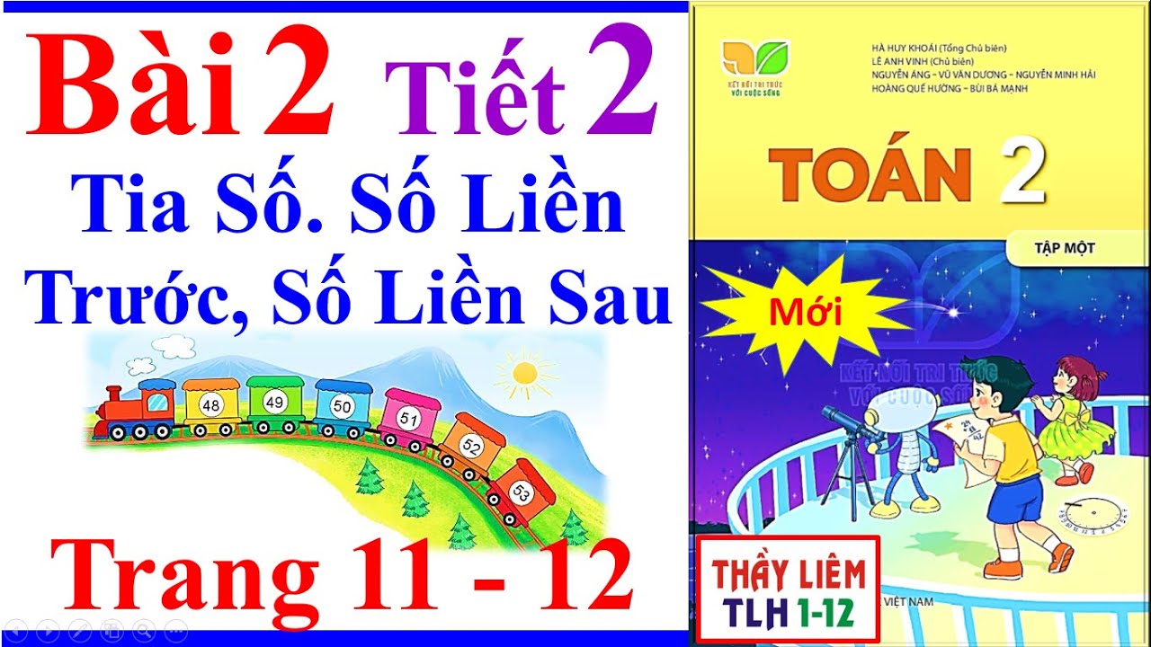 Toán Lớp 2 Bài 2 | Tia Số Số Liền Trước Số Liền Sau | Trang 11 - 12 | Kết Nối Tri Thức | Tiết 2 Mới