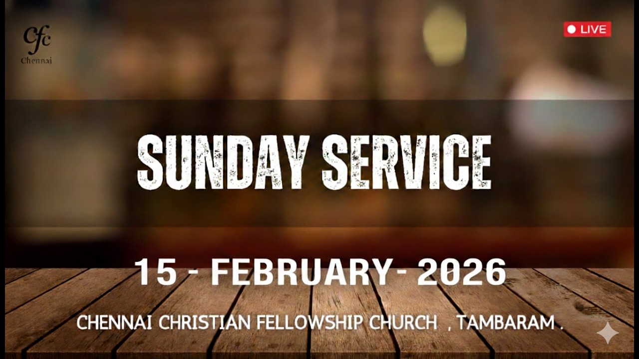 15-February-2026 - Sunday Service | Chennai CFC,TAMBARAM