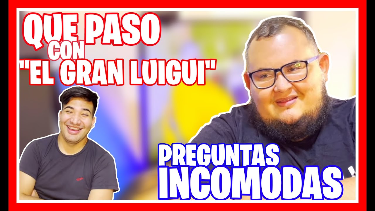 Preguntas incómodas “QUE PASÓ CON EL GRAN LUIGUI”