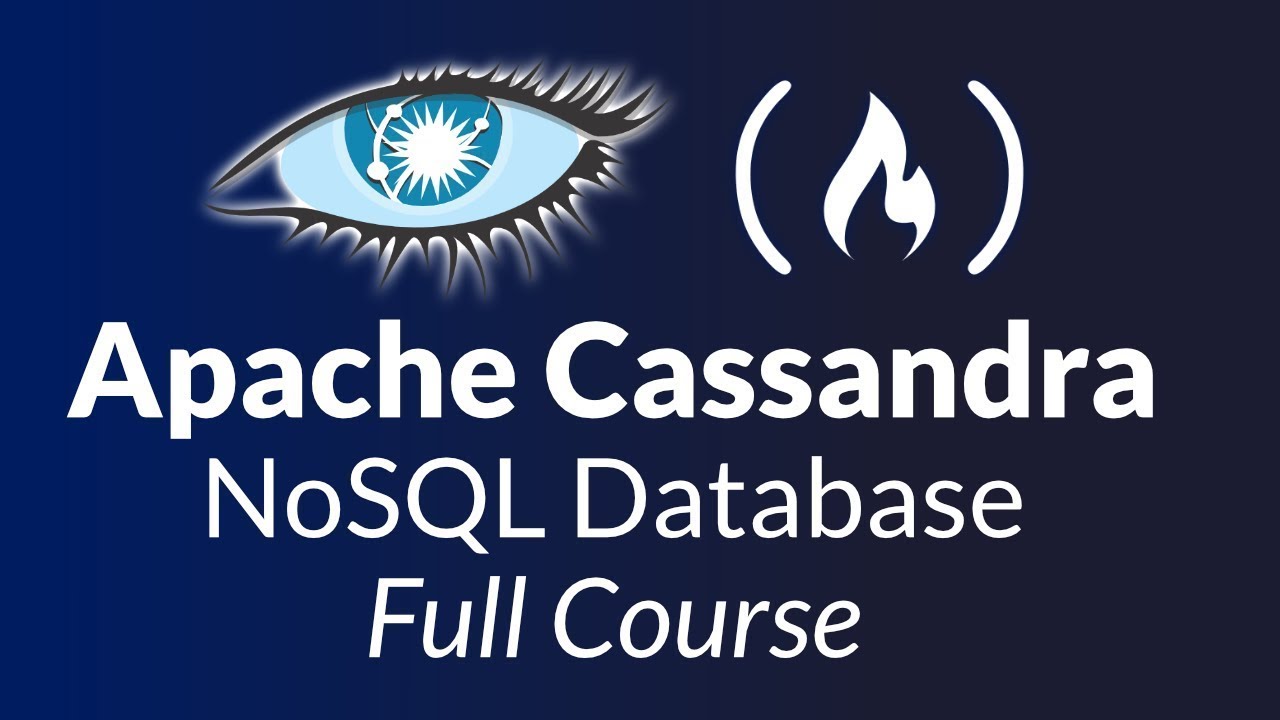 Apache Cassandra Database &ndash; Full Course for Beginners