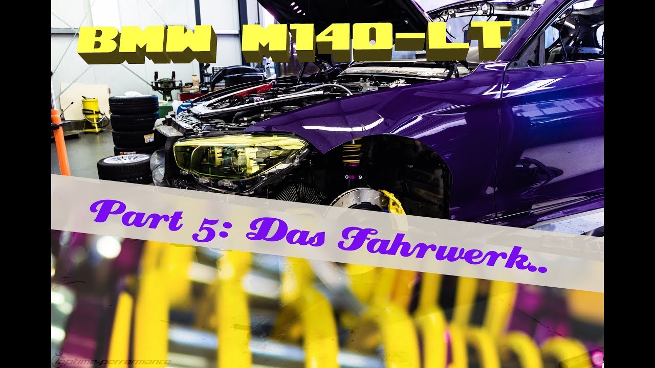 Projekt BMW M140 - Fahrwerkstechnik | Laptime-Performance M140-LT Widebody