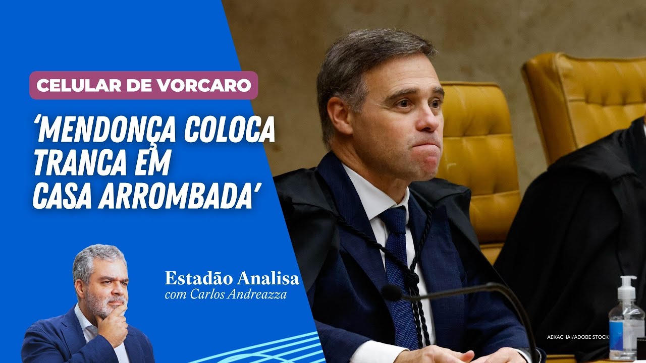 'O celular de Vorcaro: Mendonça coloca tranca em casa arrombada' | Estadão Analisa