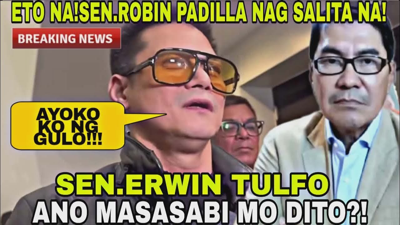 ETO NA! SEN.ROBIN PADILLA TAK0T KAY SEN.ERWIN TULFO?!