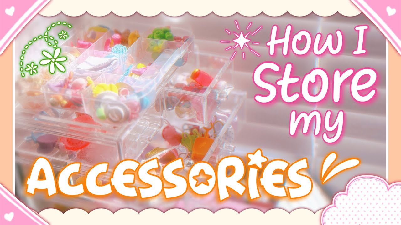 How I Store my Accessories ⭐