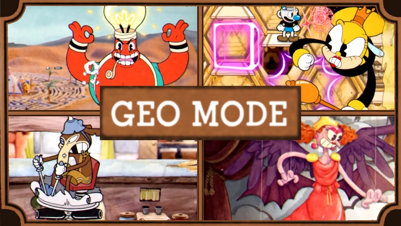 Cuphead: GEO Mode / Hitless / Djimmi / Honeybottoms / Murine Corps / Sally / S-Rank / Mod (4)