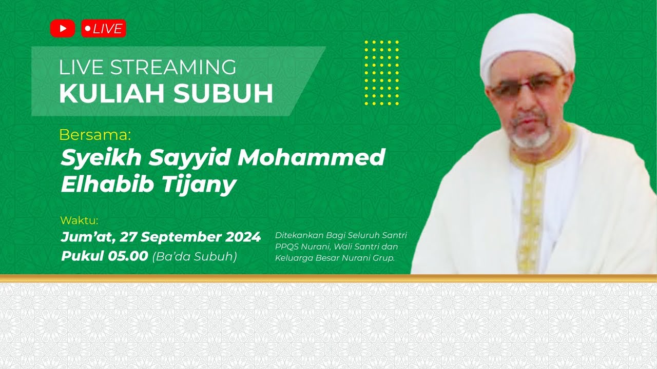 live Streaming Kuliah Subuh Bersama Syeikh Mohammed Elhabib Tijany