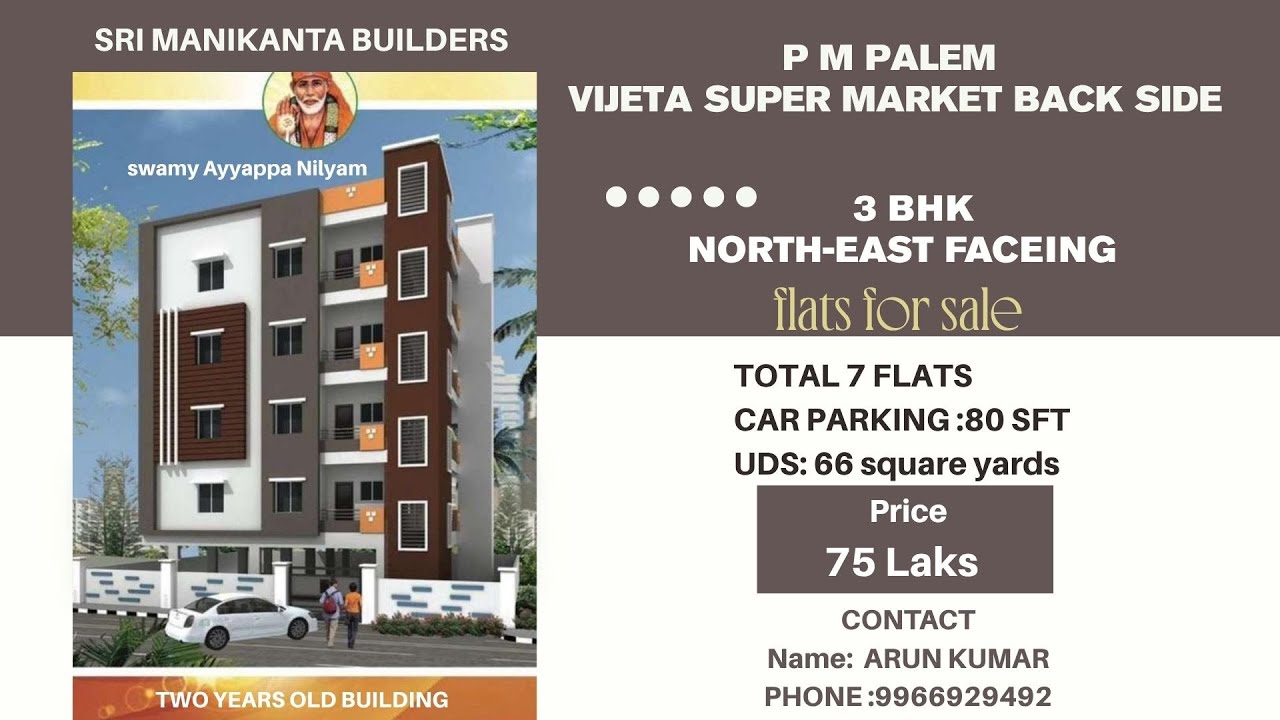 SRI MANIKANTA BUILDERS | PM PALEM |  3BHK |  NORTH-EAST FACING FLATS FOR SALE | CONTACT : 9966929492