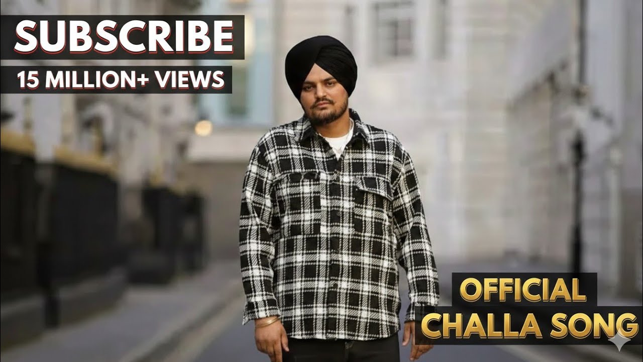 |Challa |Official Song By (Sidhu Moose Wala)