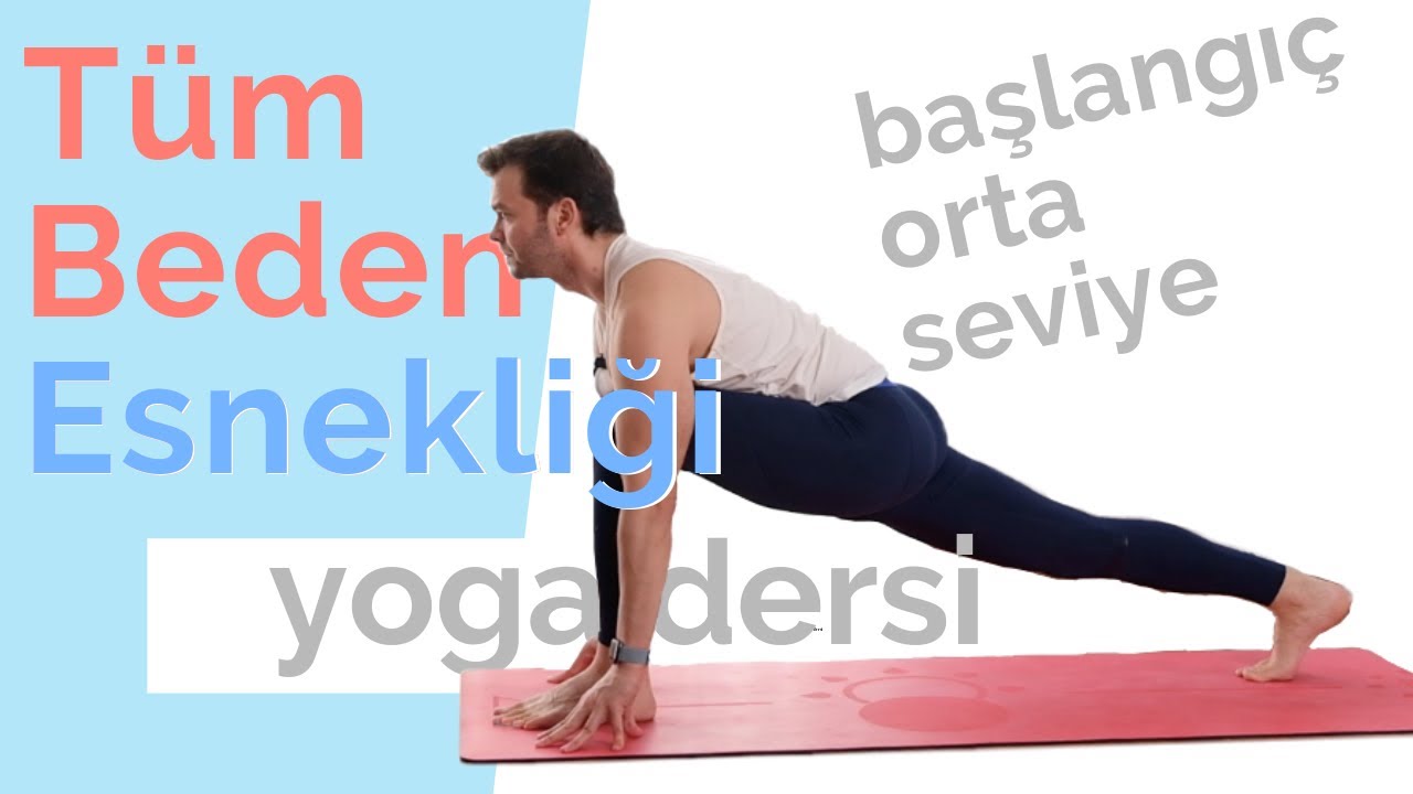 Tüm Beden Esnekliği - Yoga Dersi - canlı yayın dersi