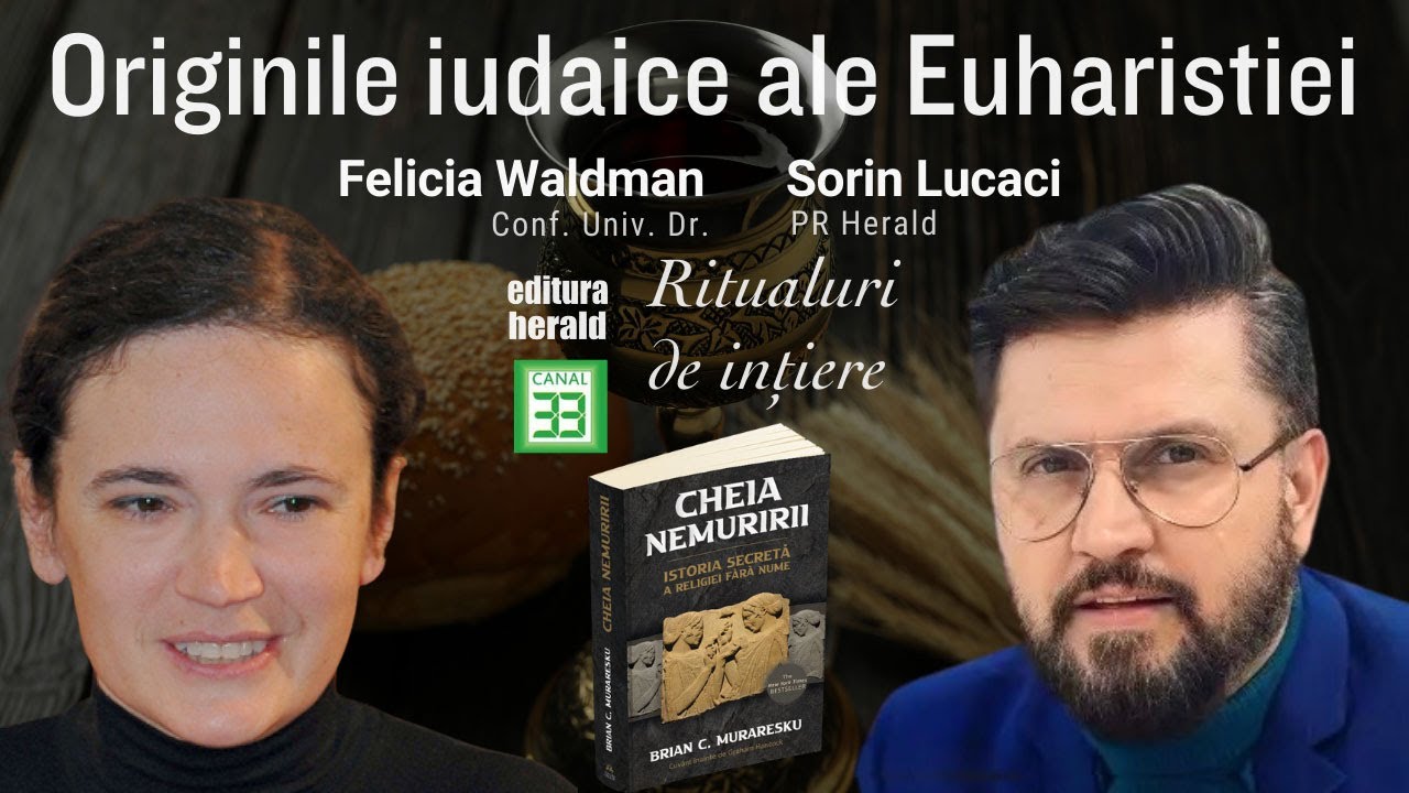 Originile iudaice ale Euharistiei – Podcast cu Felicia Waldman