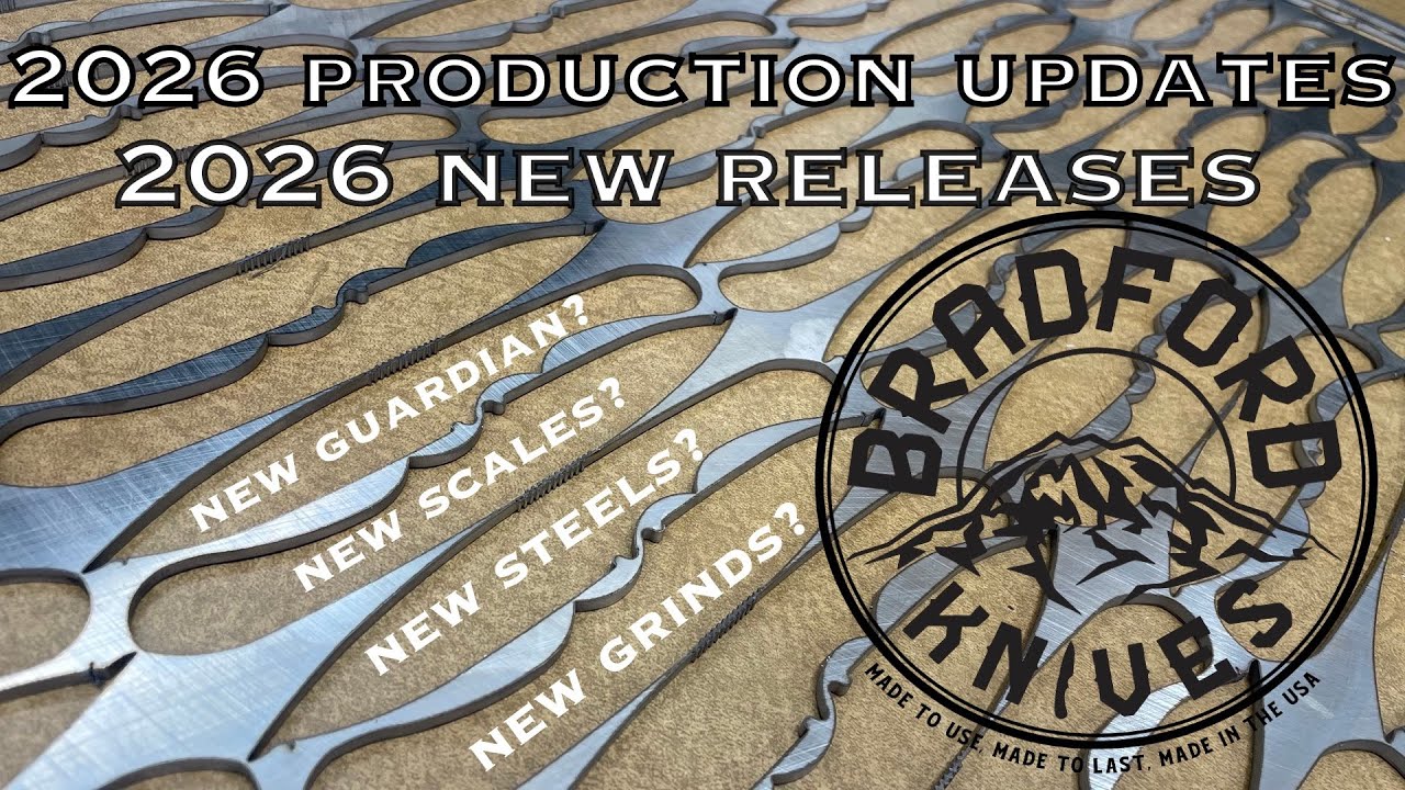 Bradford Knives 2026 Production Update and Releases