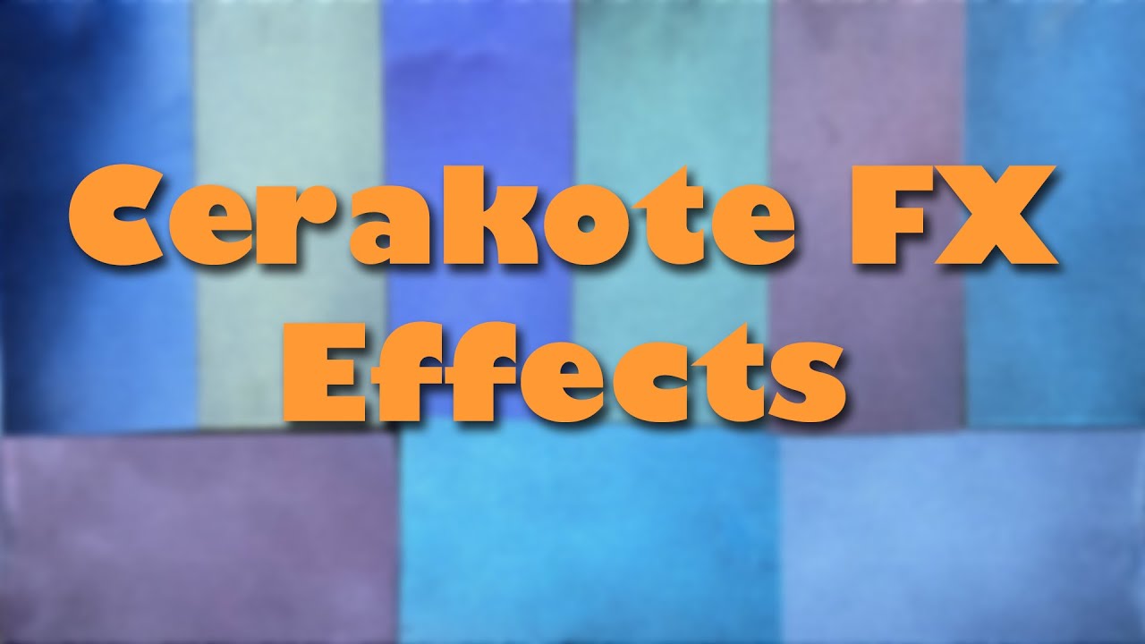 Cerakote FX Effects