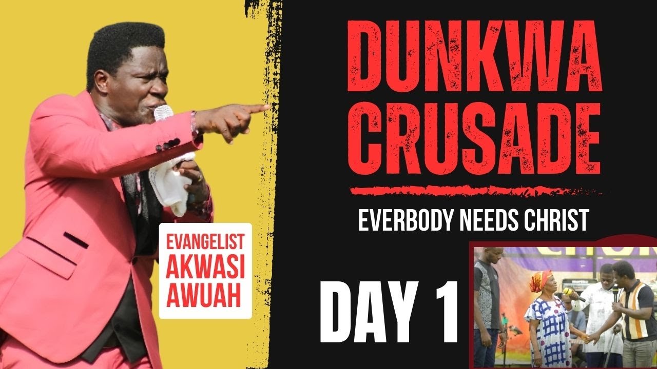 DUNKWA FOR CHRIST CRUSADE (DAY 1) WITH EVANGELIST AKWASI AWUAH // 14TH JULY, 2025