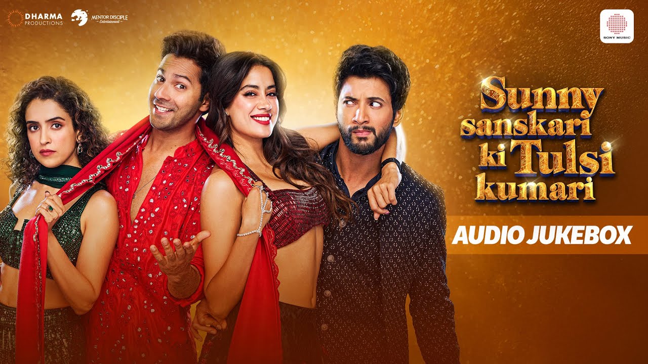 Sunny Sanskari Ki Tulsi Kumari | Jukebox | Varun, Janhvi | Tanishk, Sachet-Parampara,&nbsp;Guru&nbsp;R,&nbsp;Arijit