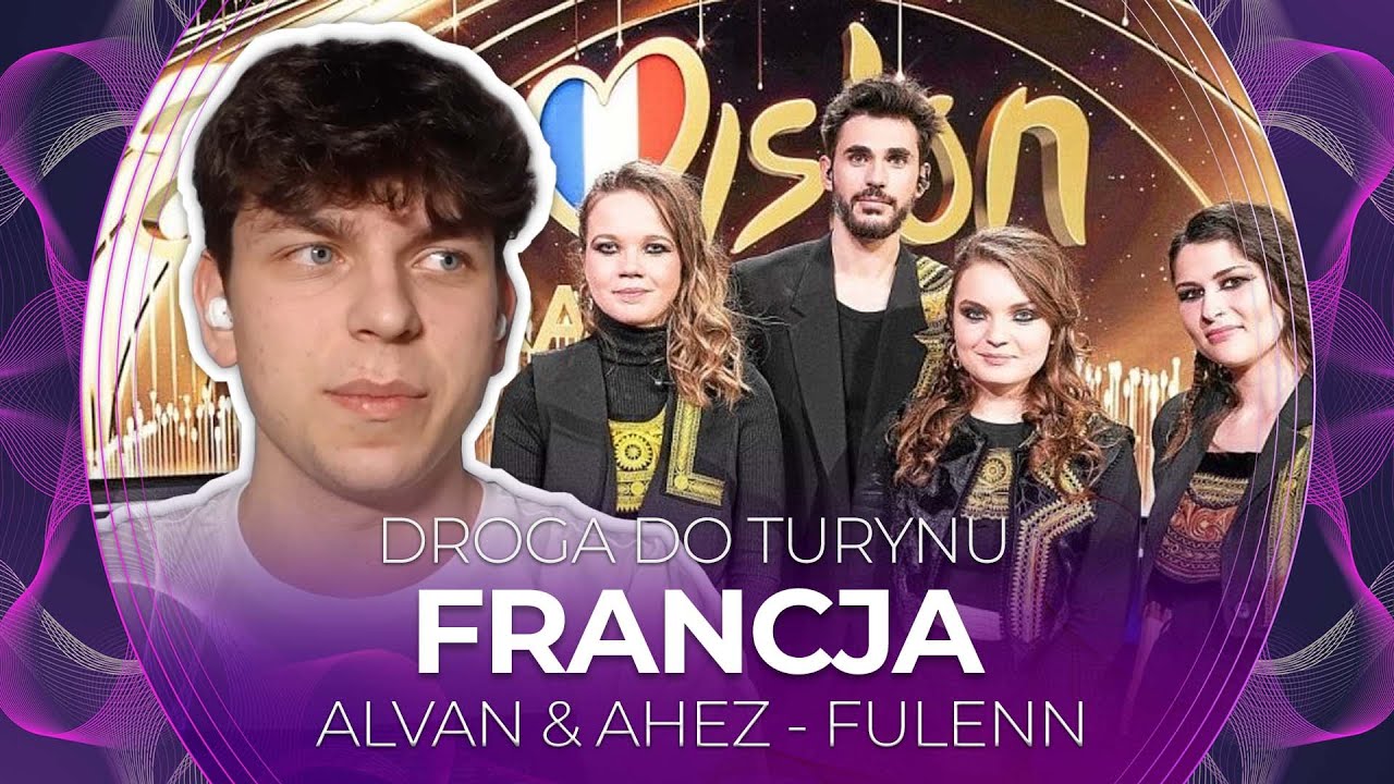 Misja Eurowizja: Droga do Turynu | FRANCJA | ALVAN & AHEZ - Fulenn | REAKCJA #24
